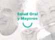Campaña Salud Oral y Mayores